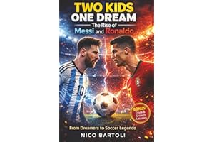 Soccer Books For Kids 8-12: Two Kids One Dream The Rise of Messi and Ronaldo: Build confidence, resilience and a growth minds