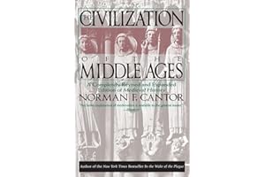 Civilization of the Middle Ages: A Completely Revised and Expanded Edition―A Detailed and Lively Medieval History