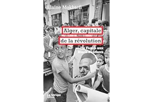 Alger, capitale de la révolution: De Fanon aux Black Panthers