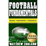 Football Fundamentals: Rules, Concepts, and Strategy (2019-2020 Season)