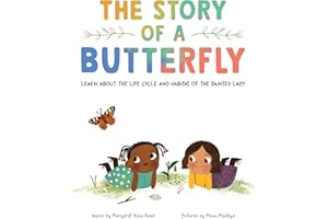 The Story of a Butterfly: Learn about the life cycle and habitat of the Painted Lady