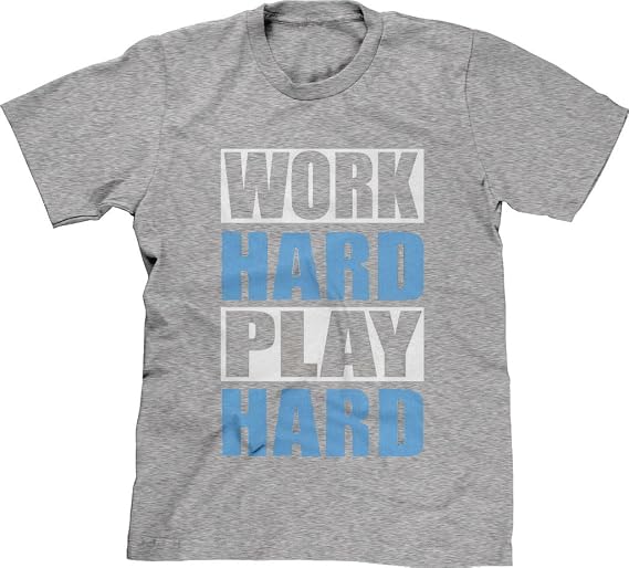 work hard play hard shirt