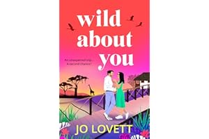 Wild About You: A BRAND NEW unforgettable romance of second chances from Jo Lovett for 2026