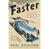 Faster: How a Jewish Driver, an American Heiress, and a Legendary Car Beat Hitler's Best