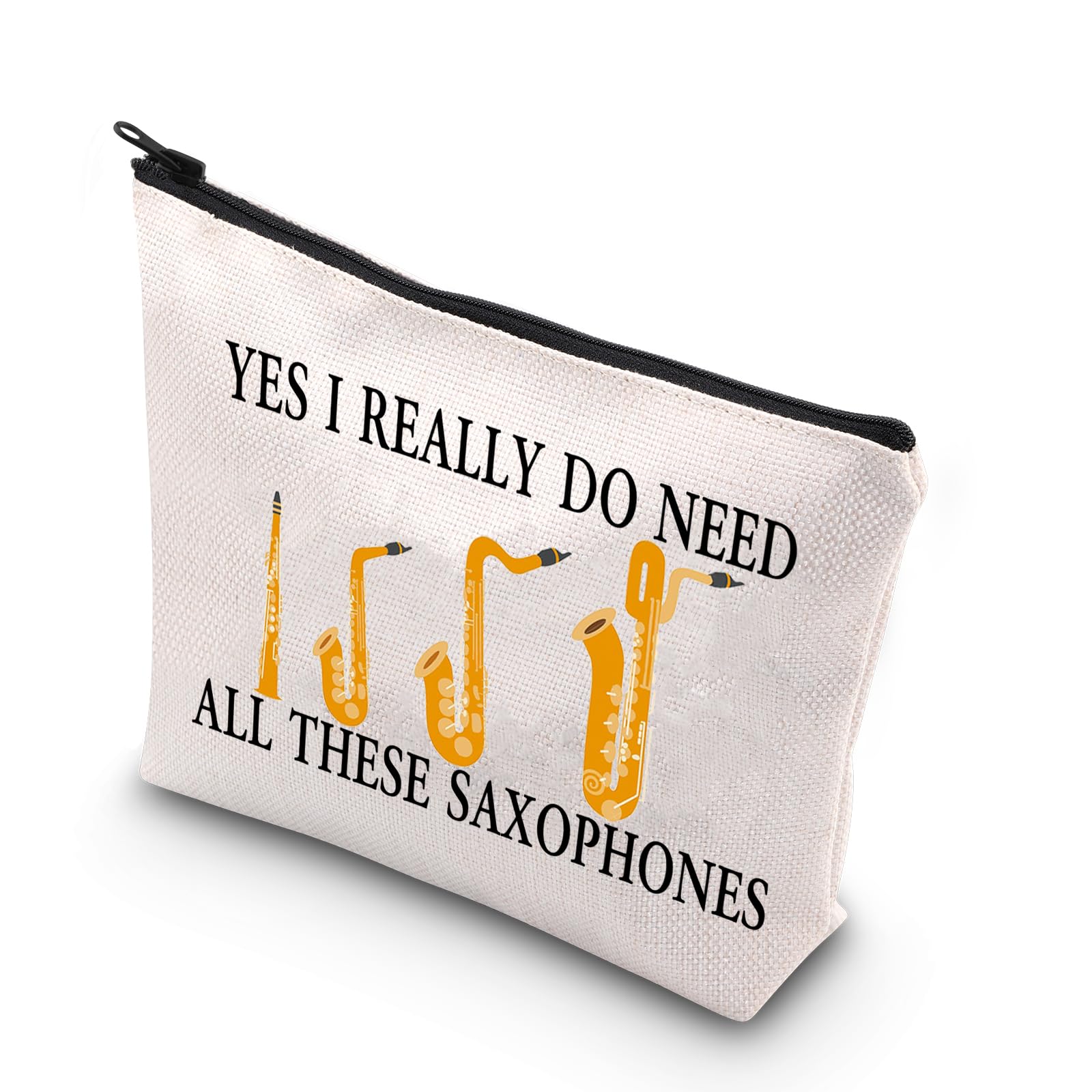 PLITI Saxophonist Gift Yes I Really Do Need All These Saxophones Makeup Bag Saxophone Player Gift Saxophone Lovers Gift (Really Need Saxophones U)