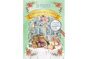 L'assassin de l'Avent : Un cosy mystery pétillant teinté de romance (La demoiselle et le mousquetaire t. 6) (French Edition)