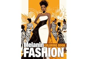 Melanin Fashion Coloring Book: 50+ Stylish Black Girl Adult Coloring Pages Featuring Chic Outfits, Diverse Hairstyles for Fashionable African American Women and Teen Girls