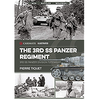 The 3rd SS Panzer Regiment: 3rd SS Panzer Division Totenkopf (Casemate Illustrated Book 11) book cover The 3rd SS Panzer Regiment: 3rd SS Panzer Division Totenkopf (Casemate Illustrated Book 11) book cover