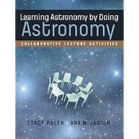 Learning Astronomy by Doing Astronomy: Collaborative Lecture Activities