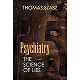 Psychiatry: The Science of Lies