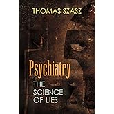 Psychiatry: The Science of Lies