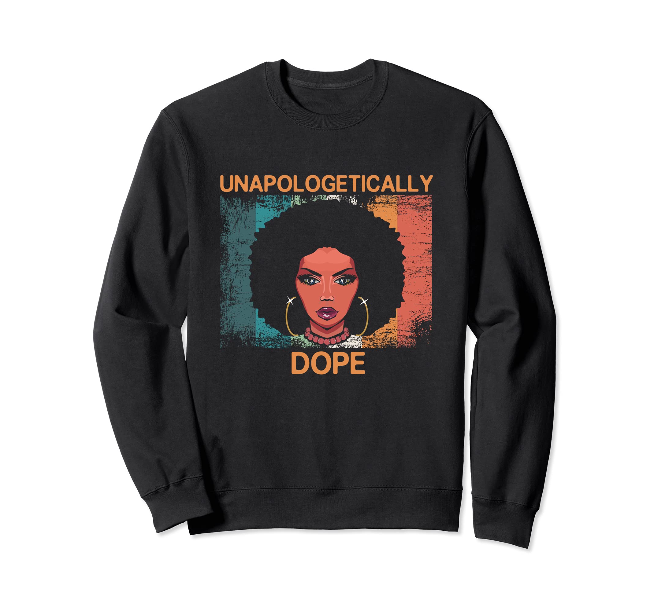 Unapologetically Dope Black Woman Natural Afro Hair Vintage Sweatshirt