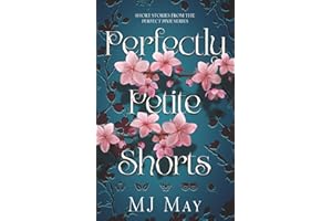 Perfectly Petite Shorts: Short Stories from the Perfect Pixie Series