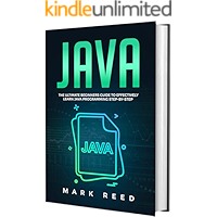 Java: The Ultimate Beginners Guide to Effectively Learn Java Programming Step-by-Step