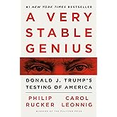 A Very Stable Genius: Donald J. Trump's Testing of America