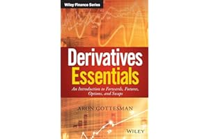 Derivatives Essentials: An Introduction to Forwards, Futures, Options and Swaps (Wiley Finance)