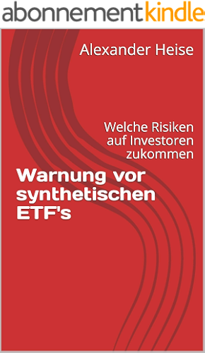 Download Warnung vor synthetischen ETF's: Welche Risiken auf Investoren zukommen (German Edition) PDF