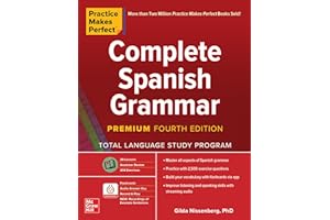 Practice Makes Perfect: Complete Spanish Grammar, Premium Fourth Edition