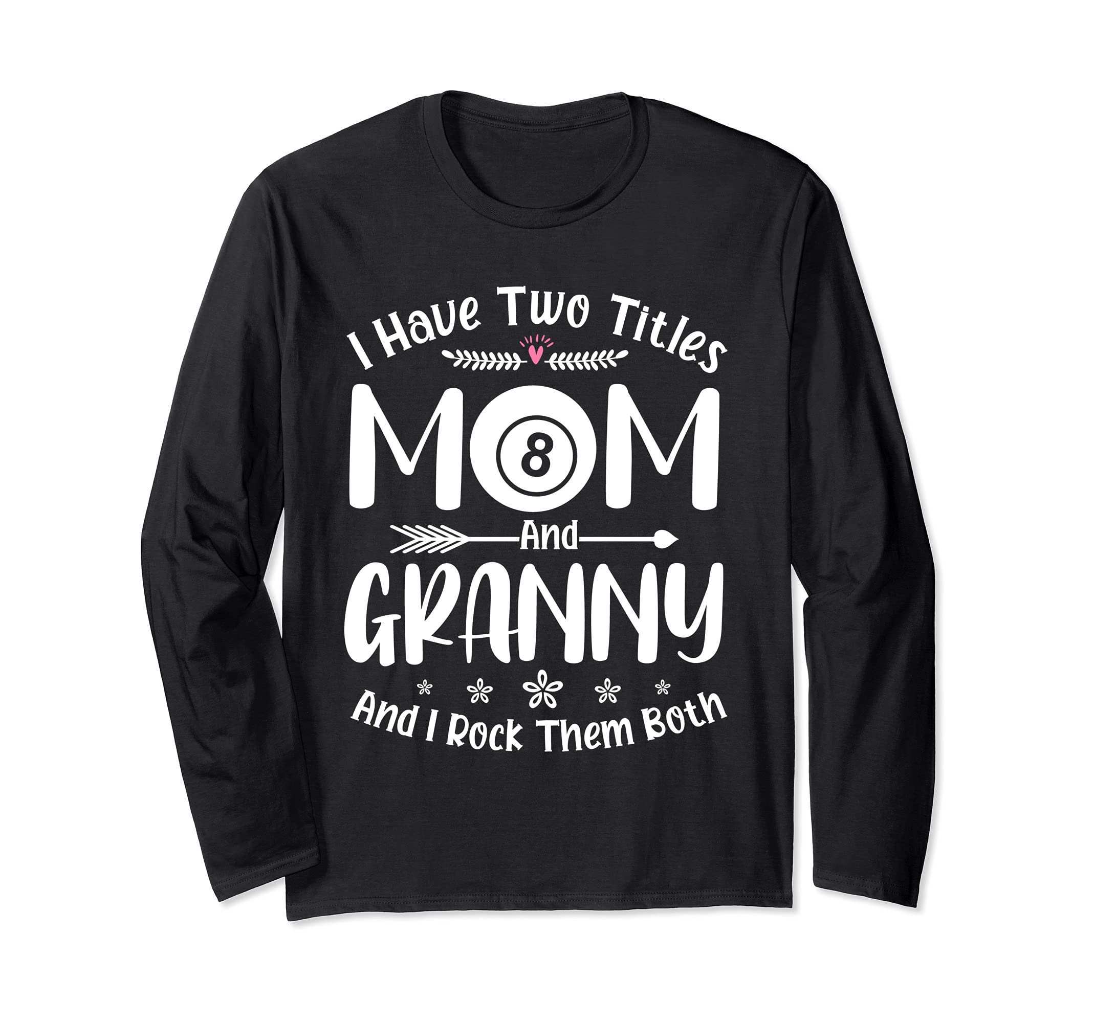 I Have Two Titles Bingo Mom And Granny Long Sleeve T-Shirt