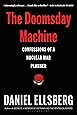 The Doomsday Machine: Confessions of a Nuclear War Planner