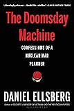 The Doomsday Machine: Confessions of a Nuclear War Planner
