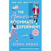 The American Roommate Experiment: A Novel (The Love Deception Series)
