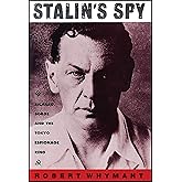 Stalin's Spy: Richard Sorge and the Tokyo Espionage Ring