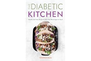 The Diabetic Kitchen: Healthy and Tasty Recipes to Keep Your Blood Sugar in Check (The Mediterranean Refresh Diet)