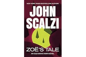 Zoe's Tale: An Old Man's War Novel