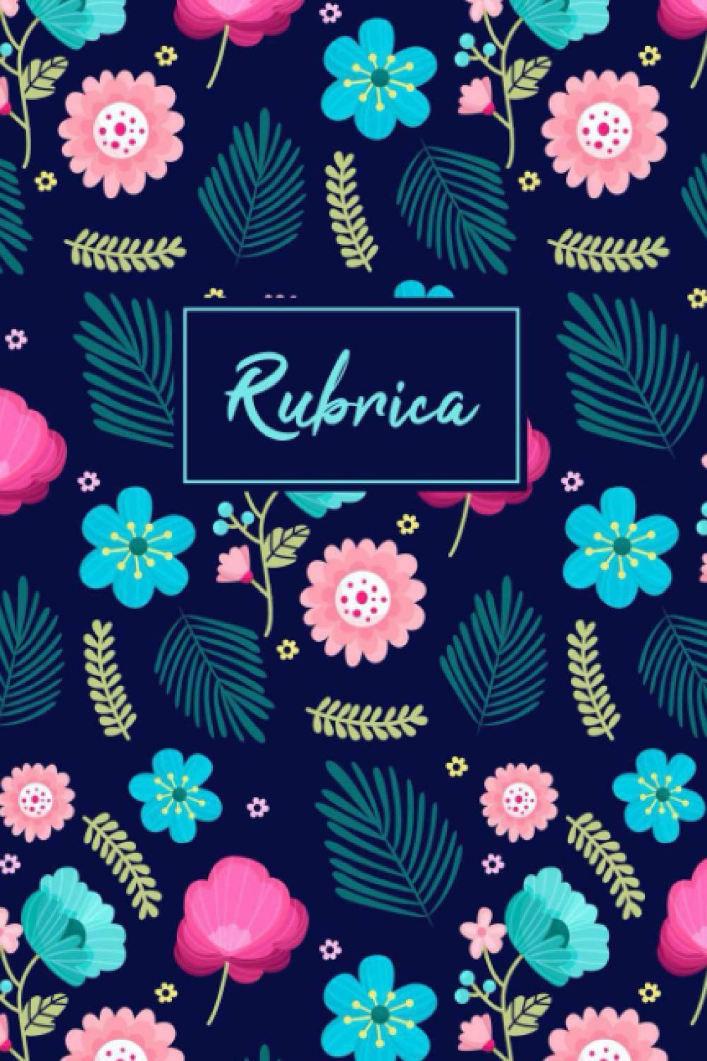 Rubrica: Design Floreale | In Breve Indirizzi e Numeri di Telefono e Contatti E-mail | Rubrica Personale, 6x9 Pollici | Taccuino di Indirizzi per Lavoro e Uso Personale