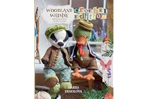 Woodland Whimsy: Amigurumi Animals & Toy Clothes. Crochet Edition (Сrochet patterns for adorable animals, dolls, their clothe