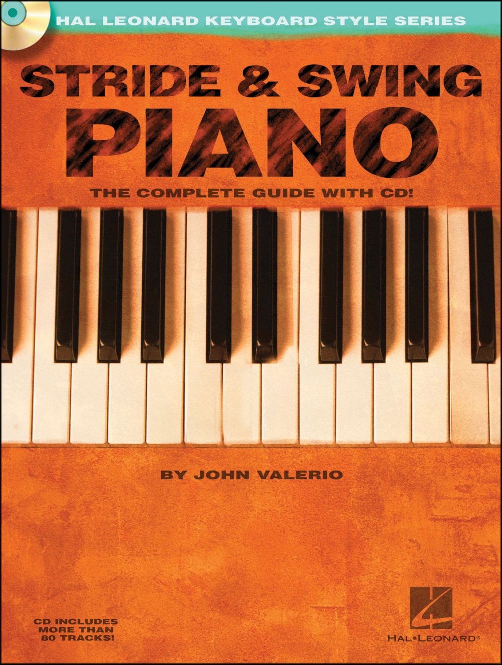 Stride & Swing Piano [With CD] (Hal Leonard Keyboard Style): The Complete Guide with CD!