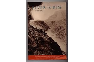 River to Rim: A Guide to Place Names Along the Colorado River in Grand Canyon from Lake Powell