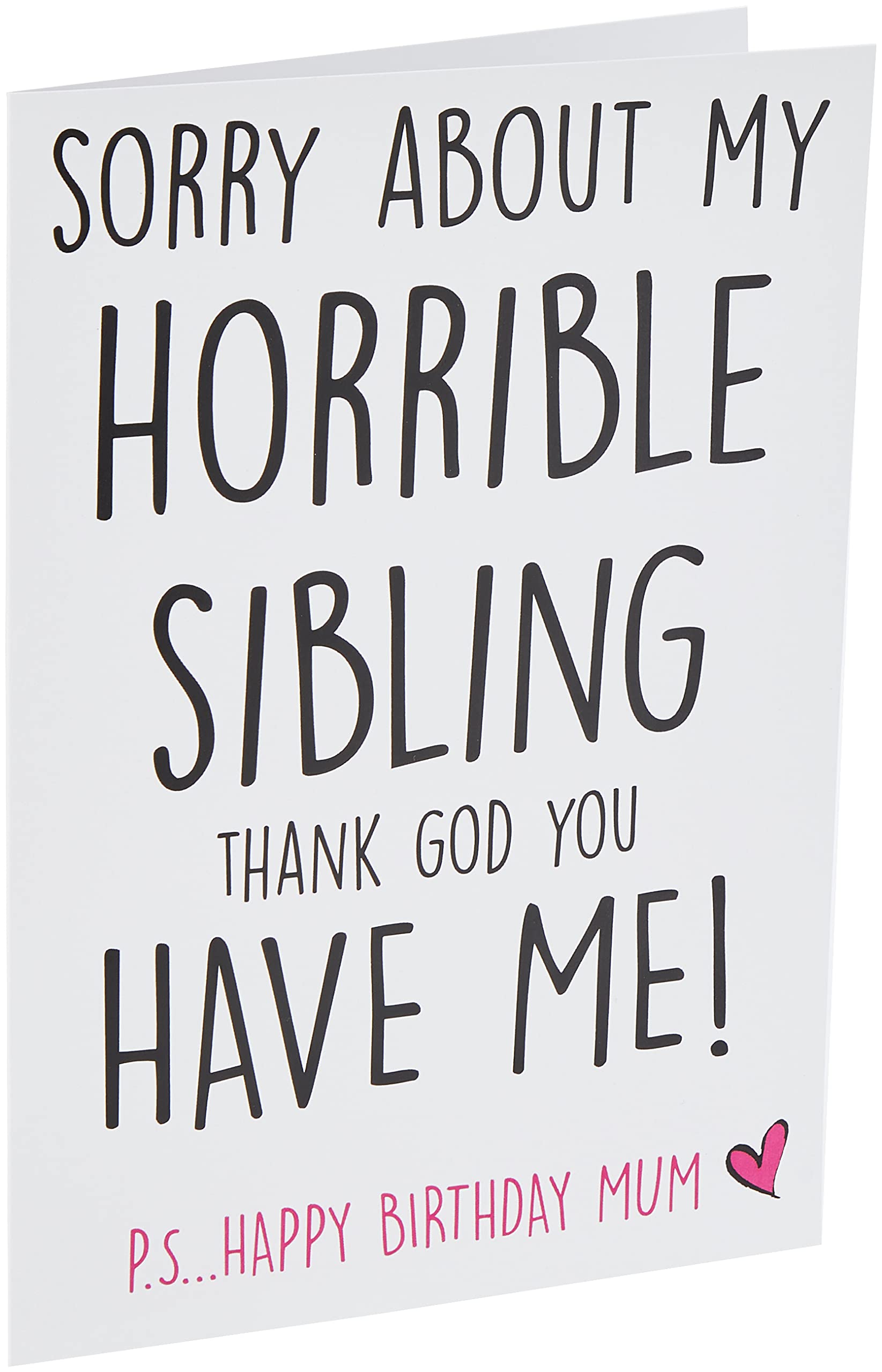 Funny Birthday Cards Happy Birthday Mum Cards Funny Cards Horrible Sibling Card for Mum Cards for Her Novelty Banter Joke Card Humour PC281
