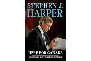 Here for Canada: Memoirs of the 22nd Prime Minister