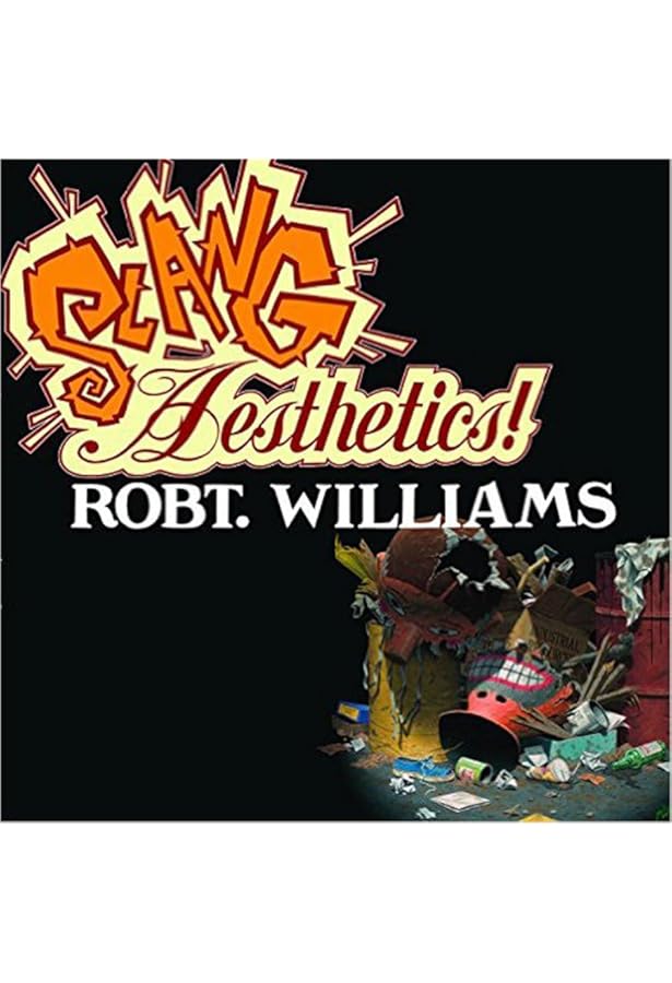 Visual Addiction: The Art of Robt. Williams: Lydia Lunch, Robert