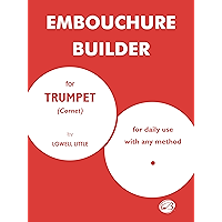Embouchure Builder: for Trumpet (Cornet) book cover
