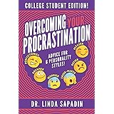 Overcoming Your Procrastination - College Student Edition: Advice For 6 Personality Styles!