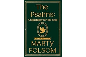 The Psalms: A Sanctuary for the Soul: Book 1: 1-30