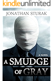 A Smudge of Gray: A Novel