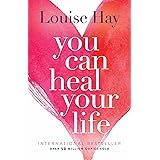 You Can Heal Your Life