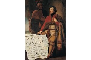 White Savage: William Johnson and the Invention of America