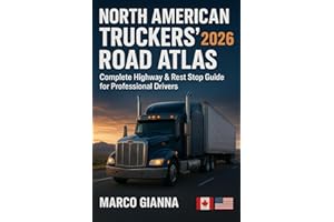 NORTH AMERICAN TRUCKERS’ ROAD ATLAS 2026: Complete Highway & Rest Stop Guide for Professional Drivers