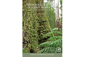 Physiological Ecology of Forest Production: Principles, Processes and Models (Volume 4)