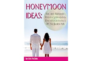 Honeymoon Ideas: Fun and Romantic Honeymoon Destinations Off The Beaten Path