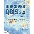 Discover QGIS 3.x - Second Edition: A Workbook for Classroom or Independent Study