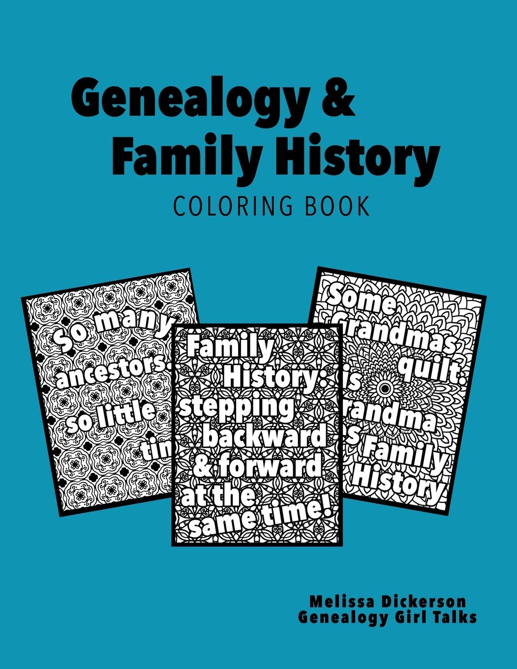 Amazon Com Genealogy Family History Coloring Book 9781705362679 Dickerson Melissa Genealogy Girl Talks Books