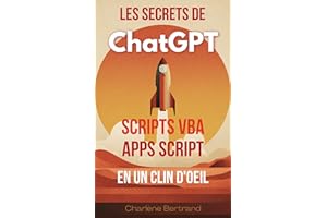 Les Secrets de ChatGPT: Générez scripts VBA et Apps Script en un clin d'oeil (French Edition)