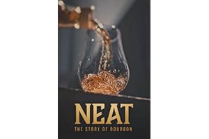 Neat: The Story of Bourbon