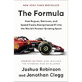 The Formula: How Rogues, Geniuses, and Speed Freaks Reengineered F1 into the World's Fastest-Growing Sport―A High-Octane History of Formula 1's Rise in America, Racing Culture, and Engineering Marvels